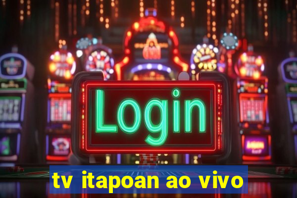 tv itapoan ao vivo